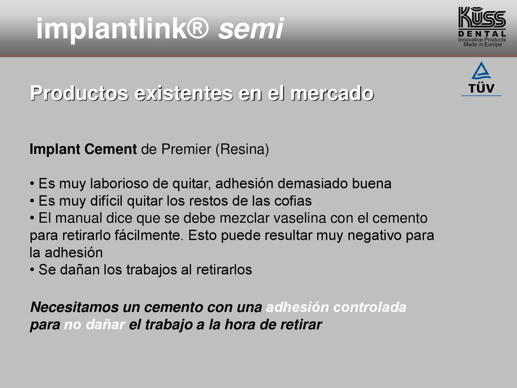 implantlink® semi Productos existentes en el mercado