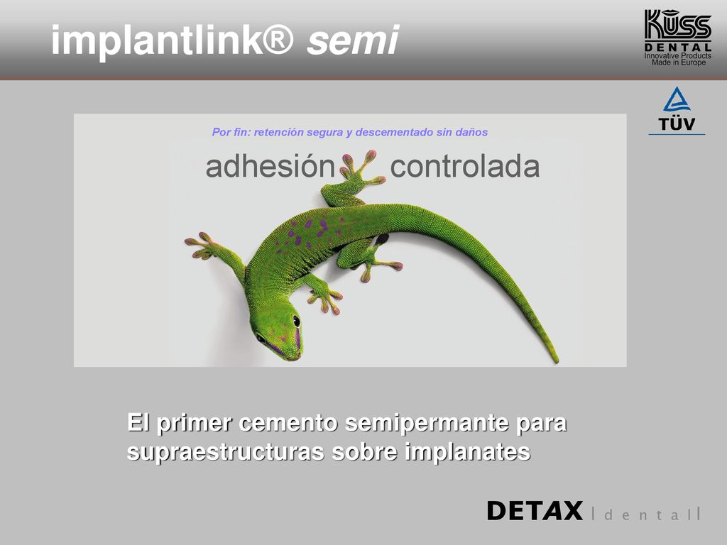 implantlink® semi adhesión controlada DETAX I d e n t a l I