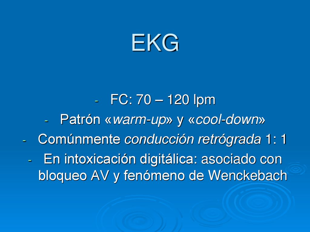 EKG FC: 70 – 120 lpm Patrón «warm-up» y «cool-down»