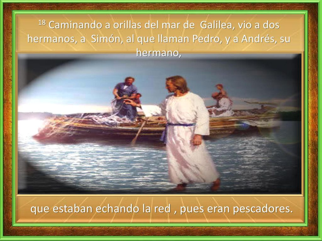 que estaban echando la red , pues eran pescadores.