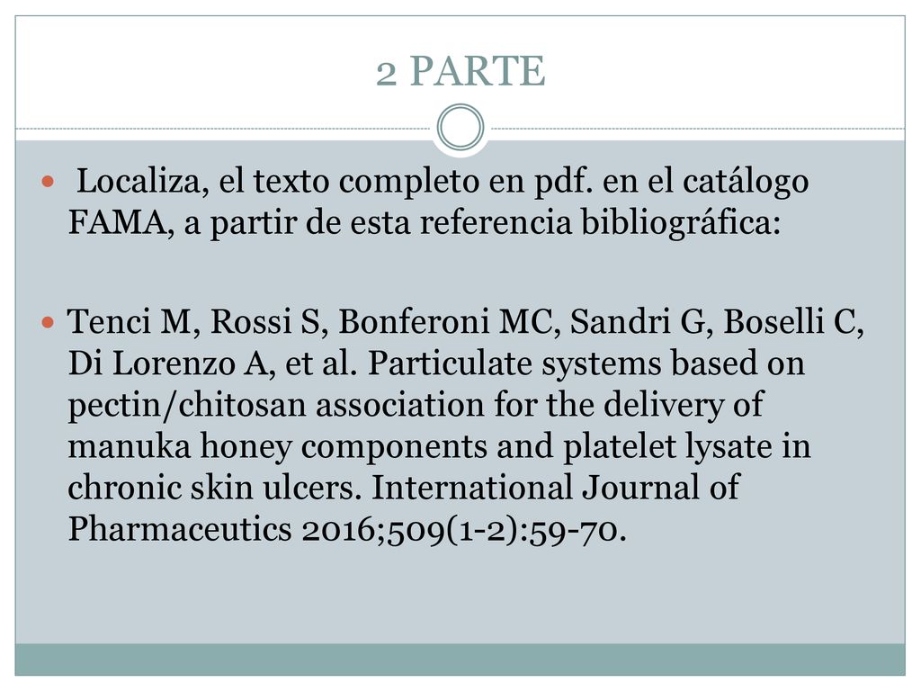 2 PARTE Localiza, el texto completo en pdf. en el catálogo FAMA, a partir de esta referencia bibliográfica: