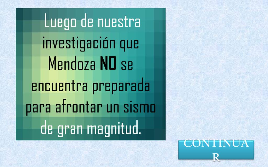 Luego de nuestra investigación que Mendoza NO se encuentra preparada para afrontar un sismo de gran magnitud.