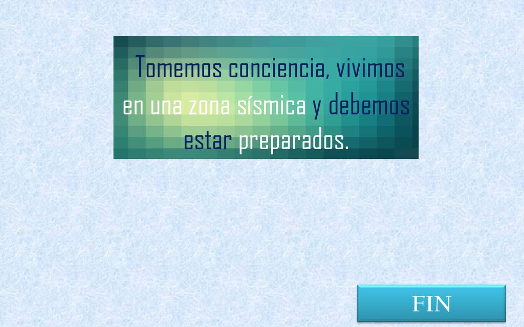 Tomemos conciencia, vivimos en una zona sísmica y debemos estar preparados.