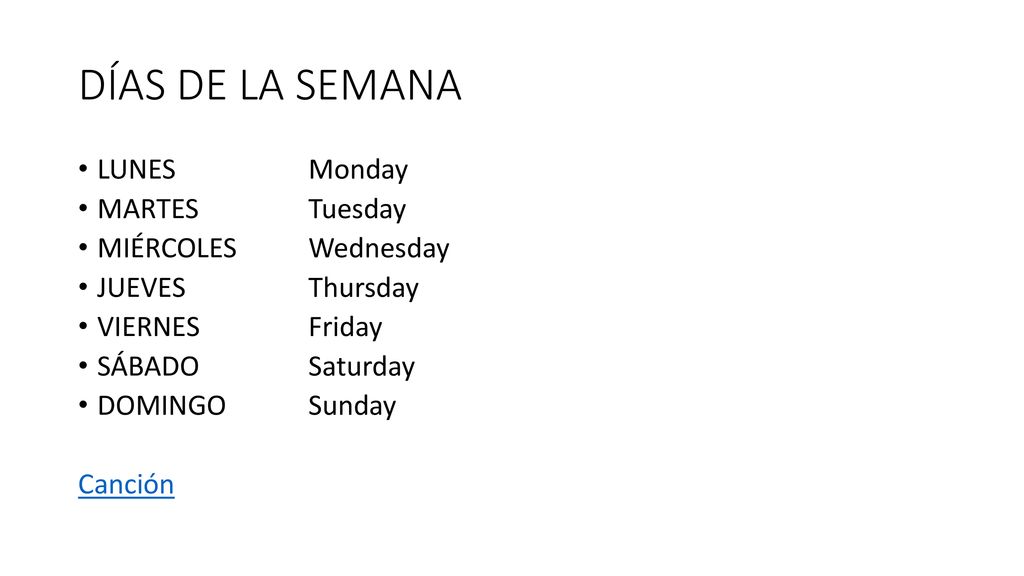 DÍAS DE LA SEMANA LUNES Monday MARTES Tuesday MIÉRCOLES Wednesday