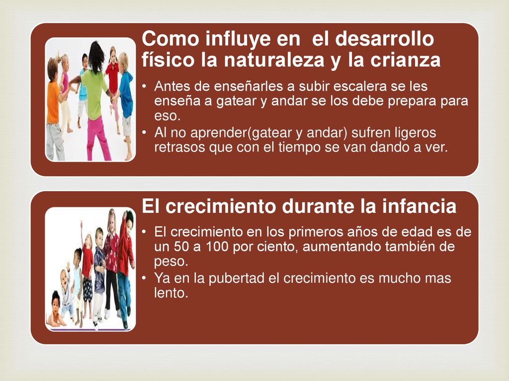 Como influye en el desarrollo físico la naturaleza y la crianza