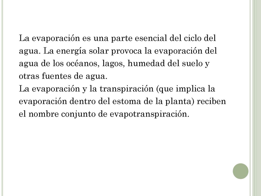 La evaporación es una parte esencial del ciclo del agua