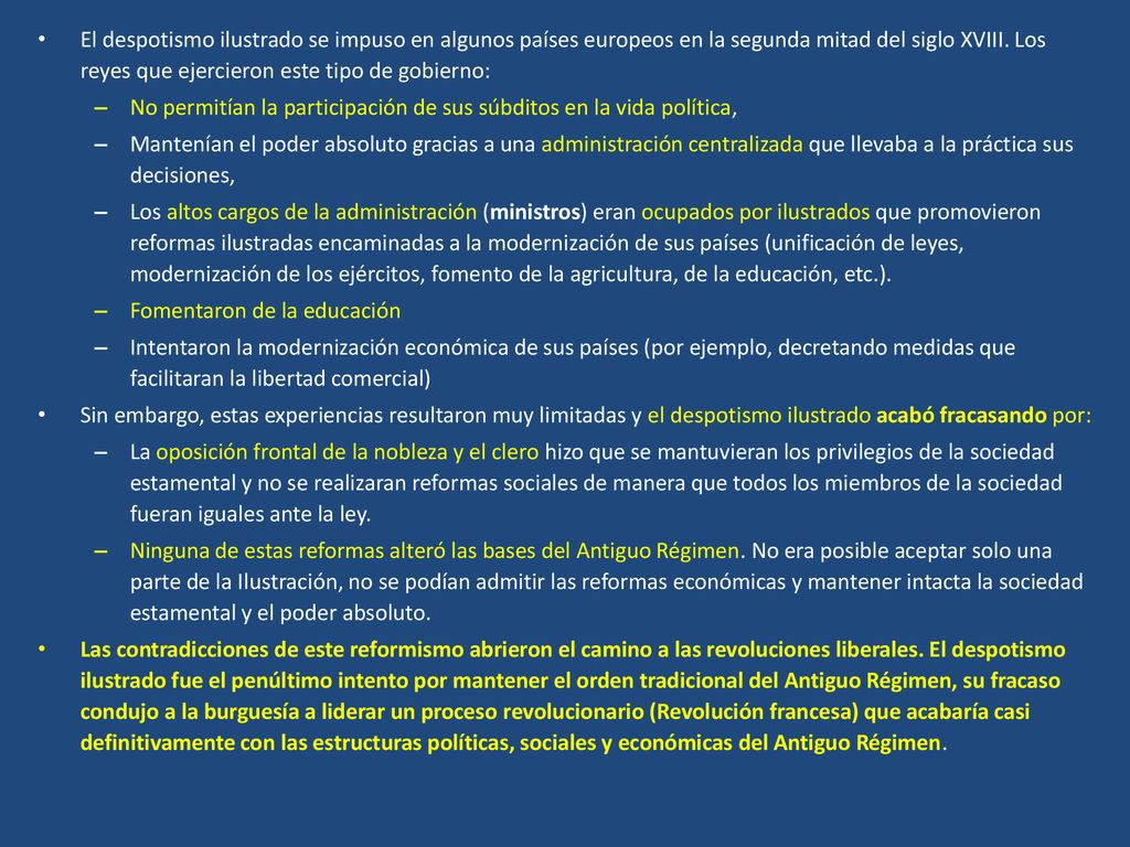 El despotismo ilustrado se impuso en algunos países europeos en la segunda mitad del siglo XVIII. Los reyes que ejercieron este tipo de gobierno: