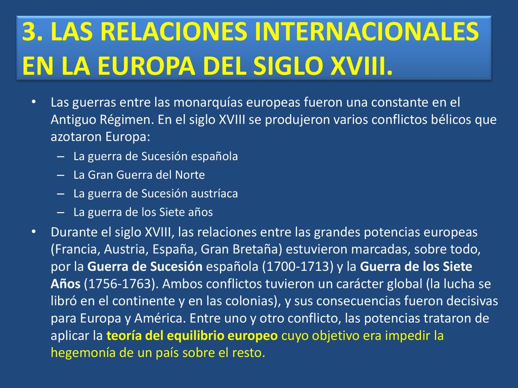 3. LAS RELACIONES INTERNACIONALES EN LA EUROPA DEL SIGLO XVIII.