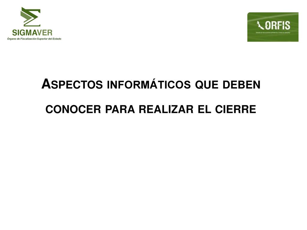 Aspectos informáticos que deben conocer para realizar el cierre