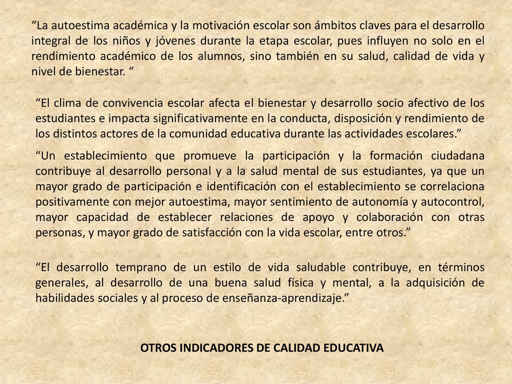 La autoestima académica y la motivación escolar son ámbitos claves para el desarrollo integral de los niños y jóvenes durante la etapa escolar, pues influyen no solo en el rendimiento académico de los alumnos, sino también en su salud, calidad de vida y nivel de bienestar.