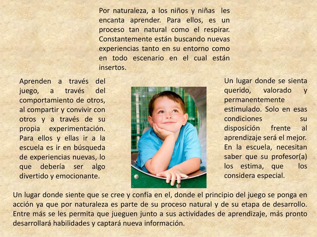 Por naturaleza, a los niños y niñas les encanta aprender