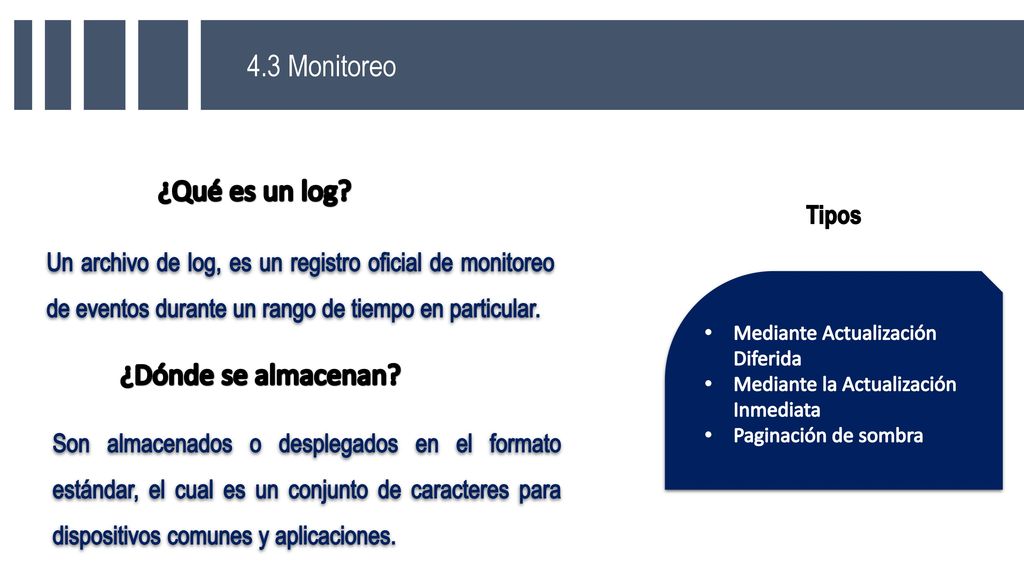 4.3 Monitoreo ¿Qué es un log ¿Dónde se almacenan Tipos