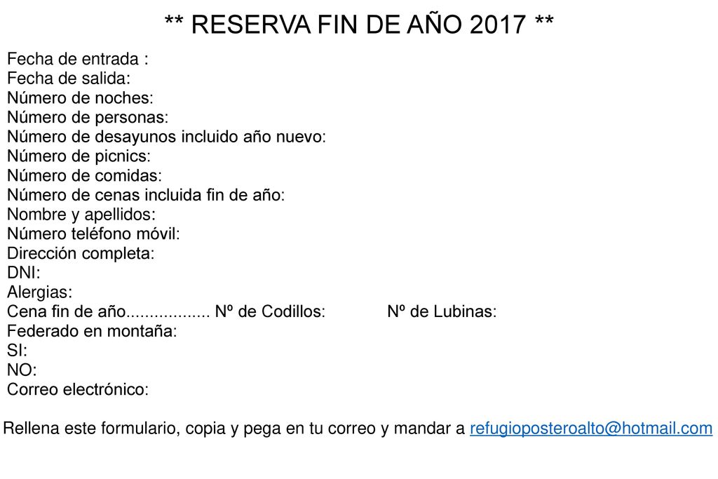 ** RESERVA FIN DE AÑO 2017 ** Fecha de entrada : Fecha de salida: