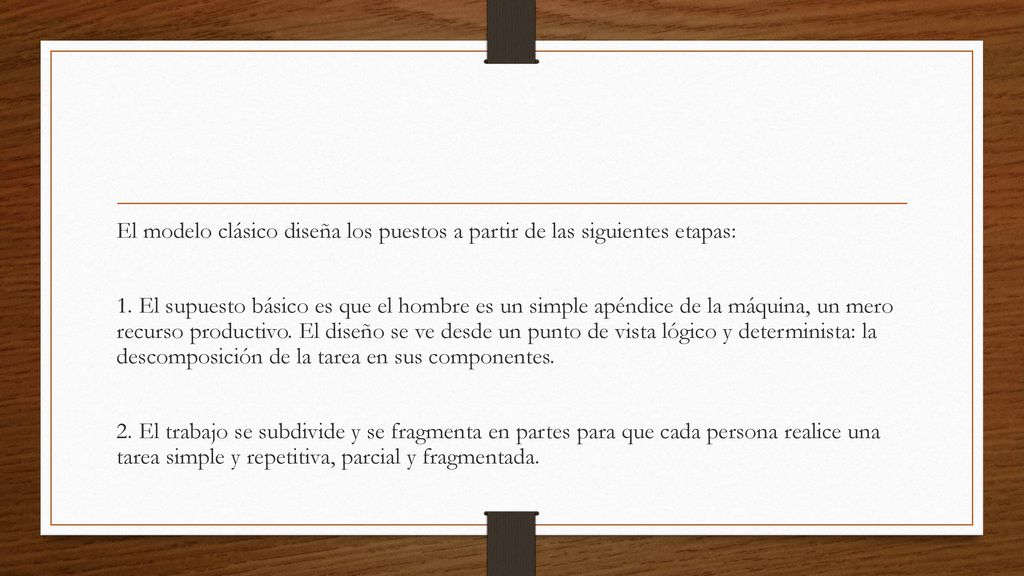 El modelo clásico diseña los puestos a partir de las siguientes etapas: