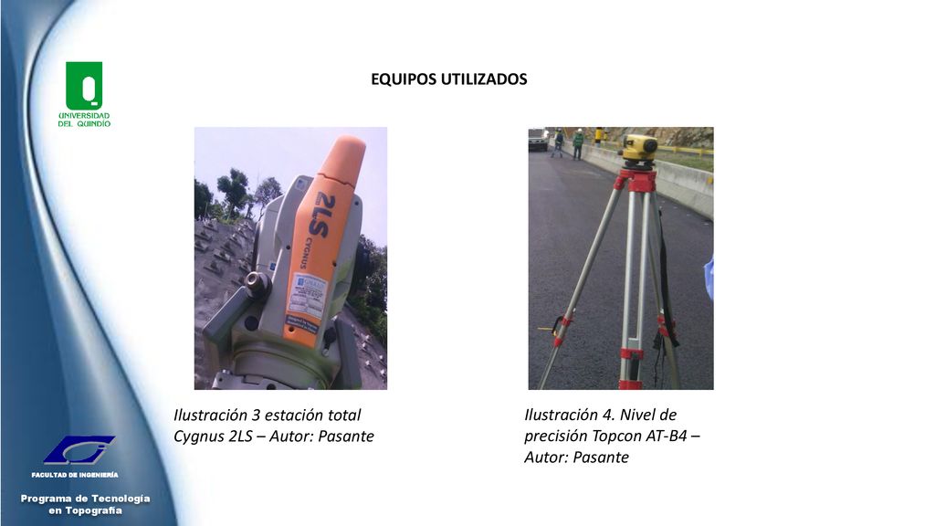 EQUIPOS UTILIZADOS Ilustración 4. Nivel de precisión Topcon AT-B4 – Autor: Pasante.