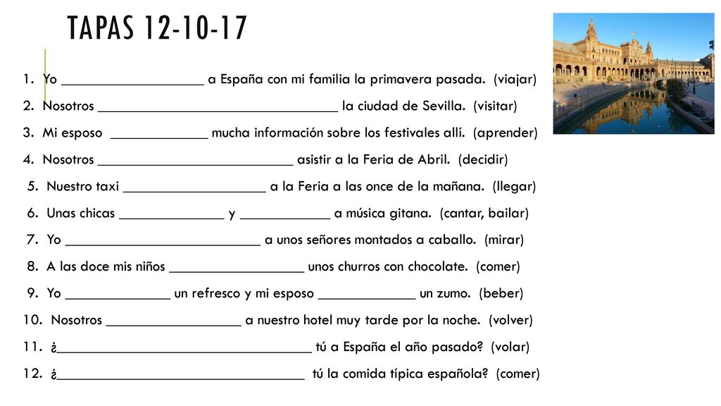 Tapas Yo ___________________ a España con mi familia la primavera pasada. (viajar)