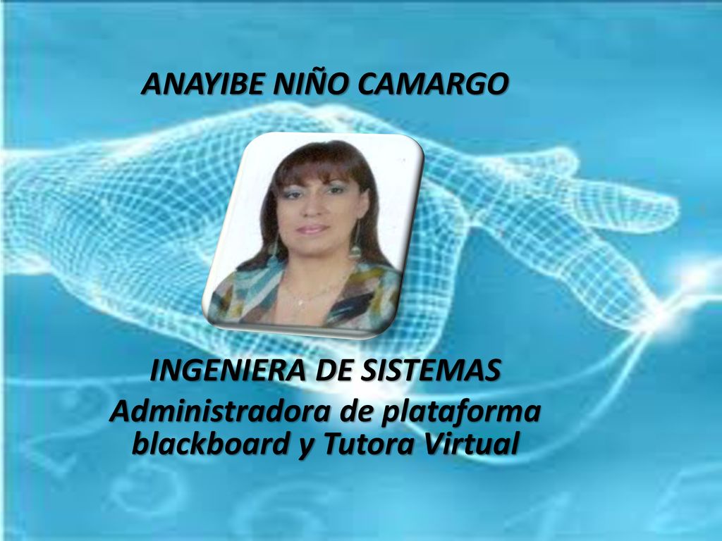Administradora de plataforma blackboard y Tutora Virtual