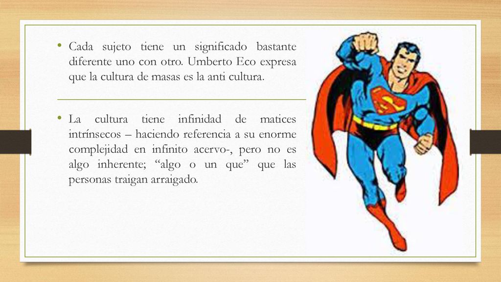 Cada sujeto tiene un significado bastante diferente uno con otro