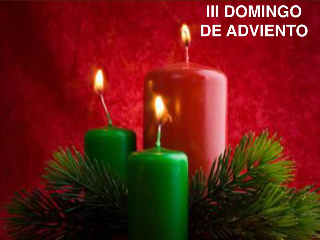 III DOMINGO DE ADVIENTO. ppt descargar