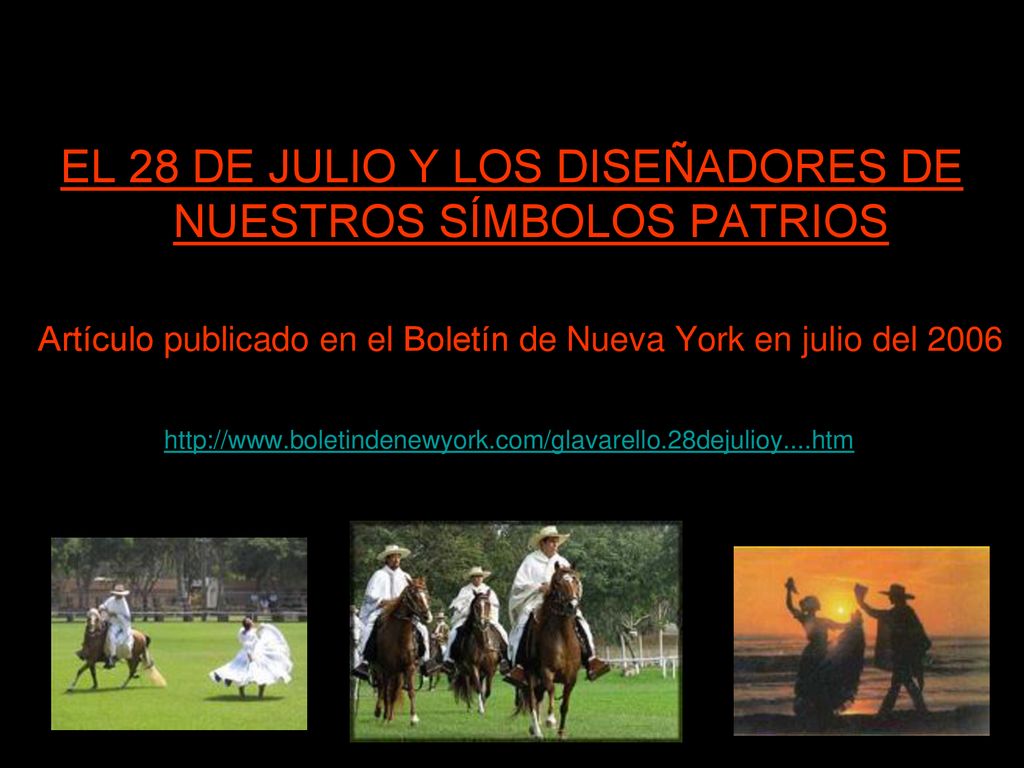 EL 28 DE JULIO Y LOS DISEÑADORES DE NUESTROS SÍMBOLOS PATRIOS