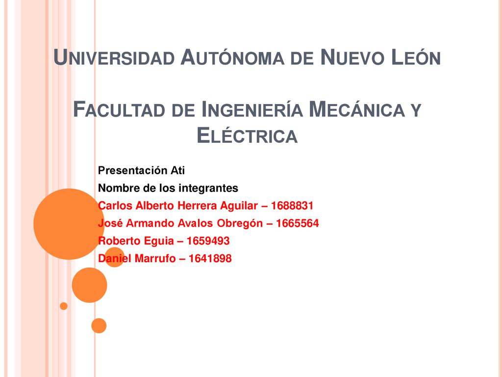 Universidad Autónoma de Nuevo León Facultad de Ingeniería Mecánica y Eléctrica