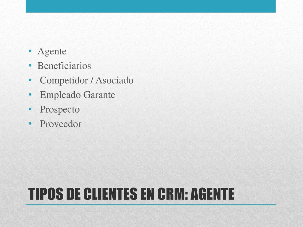 TIPOS DE CLIENTES EN CRM: AGENTE