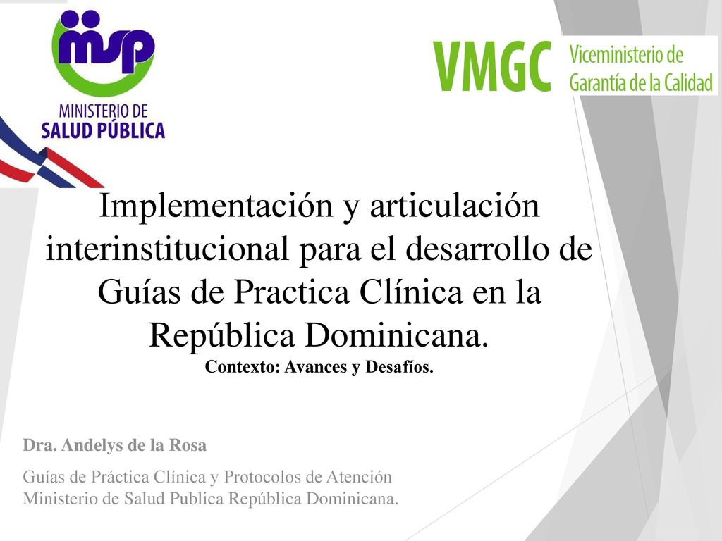 Implementación y articulación interinstitucional para el desarrollo de Guías de Practica Clínica en la República Dominicana. Contexto: Avances y Desafíos.
