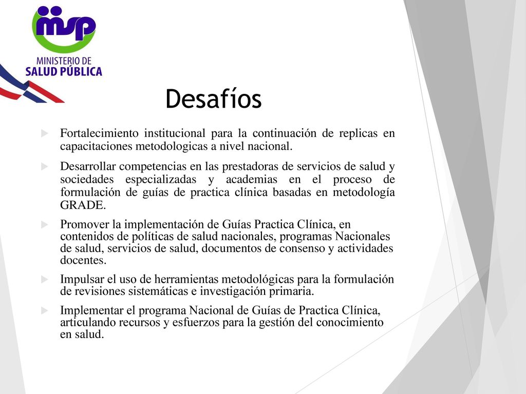 Desafíos Fortalecimiento institucional para la continuación de replicas en capacitaciones metodologicas a nivel nacional.