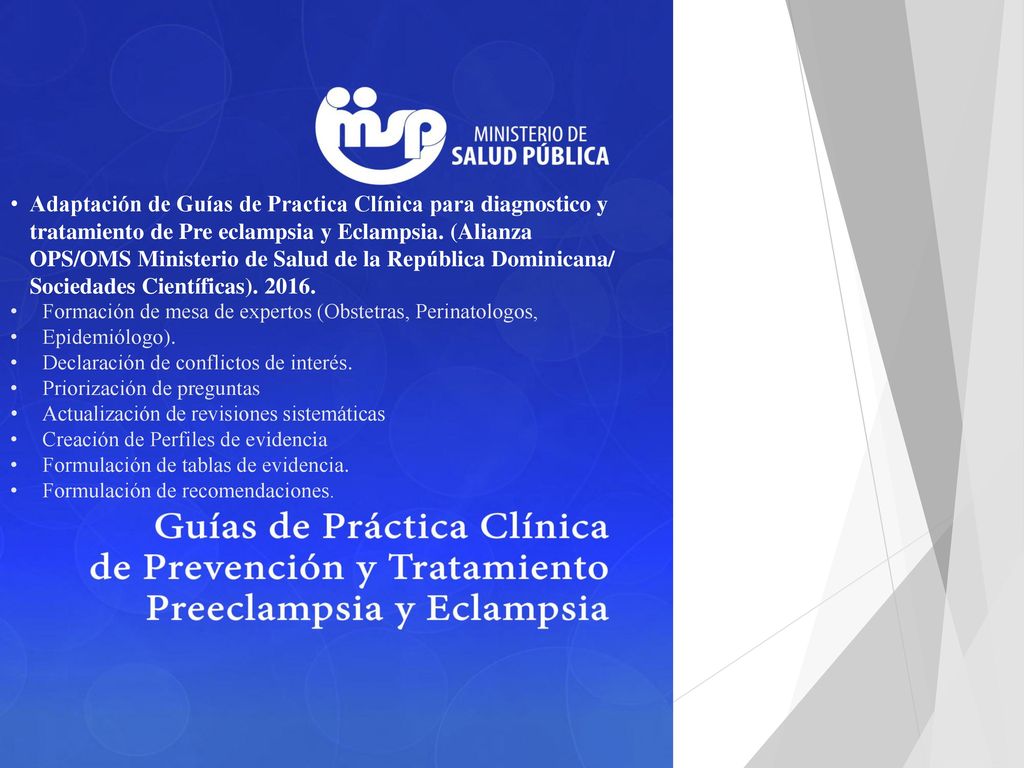 Adaptación de Guías de Practica Clínica para diagnostico y tratamiento de Pre eclampsia y Eclampsia. (Alianza OPS/OMS Ministerio de Salud de la República Dominicana/ Sociedades Científicas)