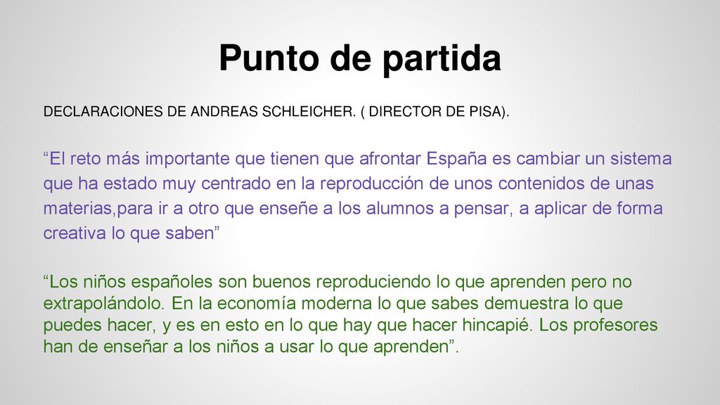 Punto de partida DECLARACIONES DE ANDREAS SCHLEICHER. ( DIRECTOR DE PISA).