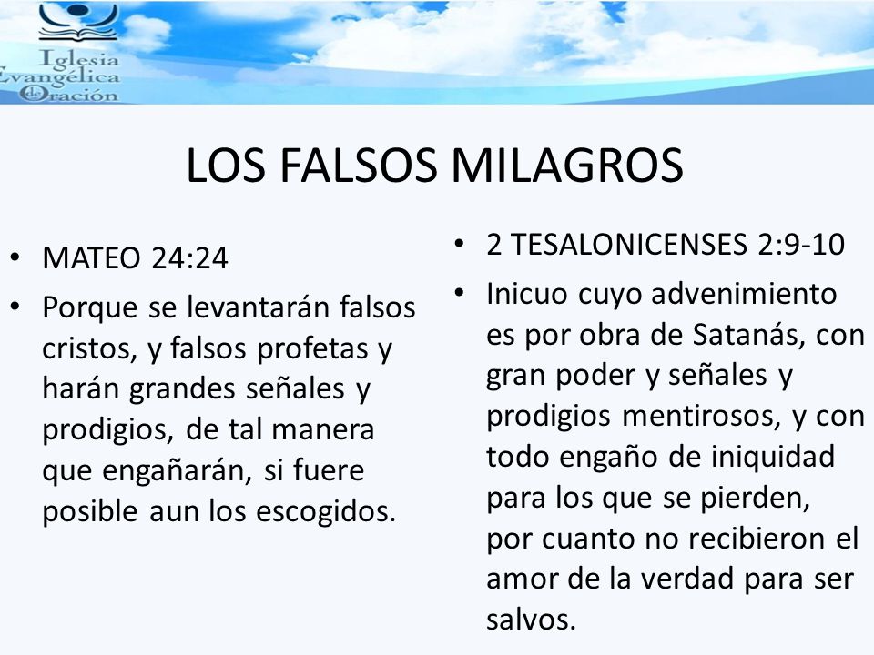 LOS FALSOS MILAGROS 2 TESALONICENSES 2:9-10 MATEO 24:24