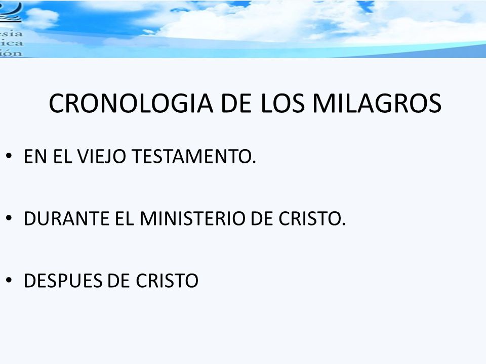 CRONOLOGIA DE LOS MILAGROS