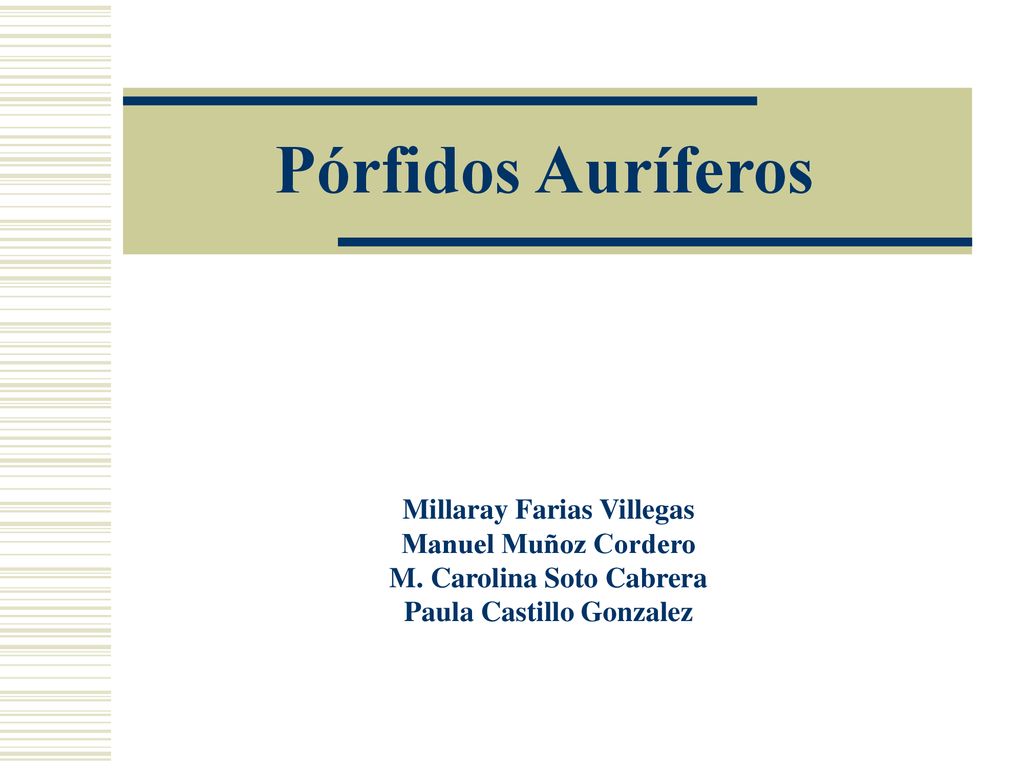 Pórfidos Auríferos Millaray Farias Villegas Manuel Muñoz Cordero