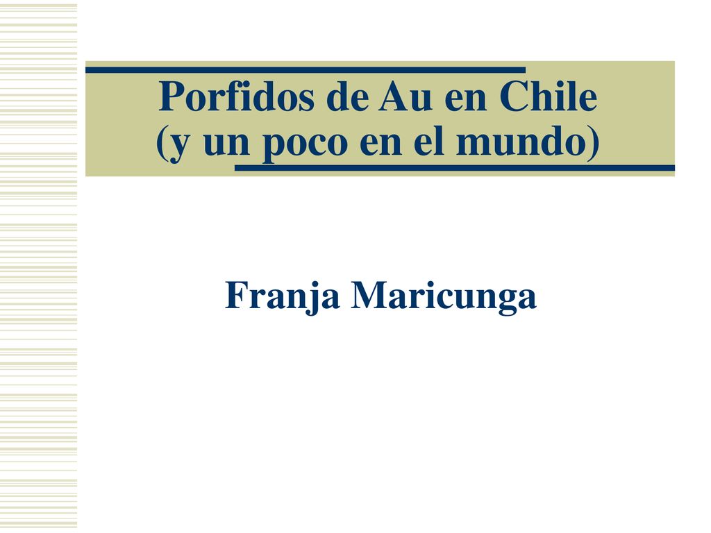 Porfidos de Au en Chile (y un poco en el mundo)