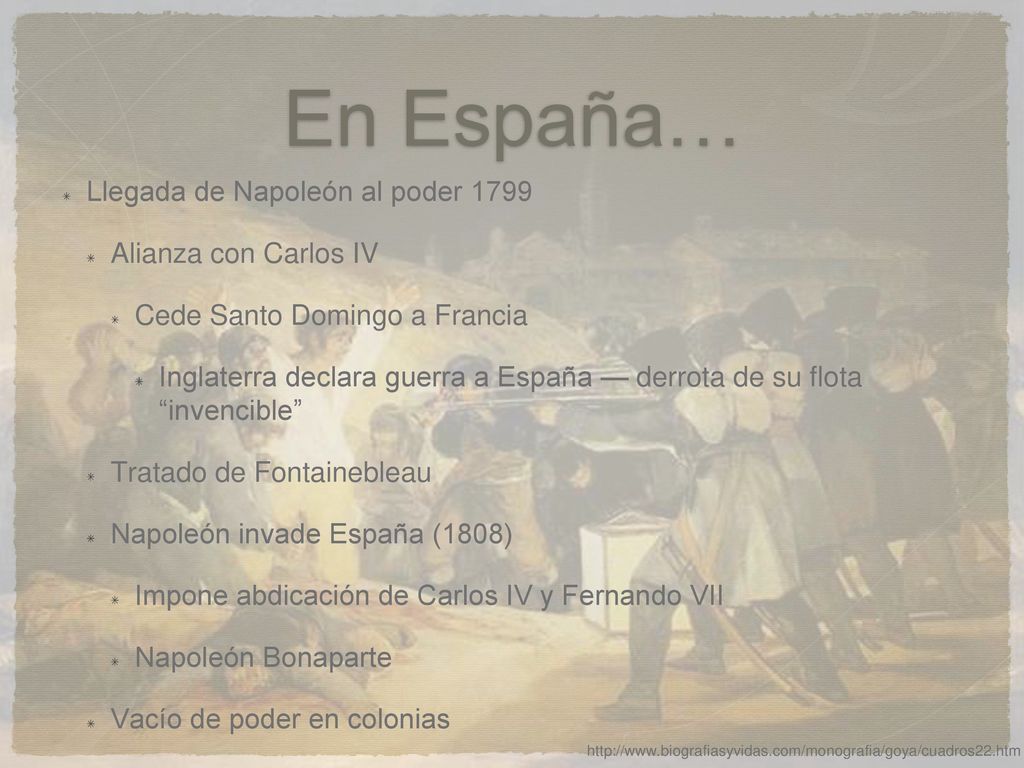 En España… Llegada de Napoleón al poder 1799 Alianza con Carlos IV