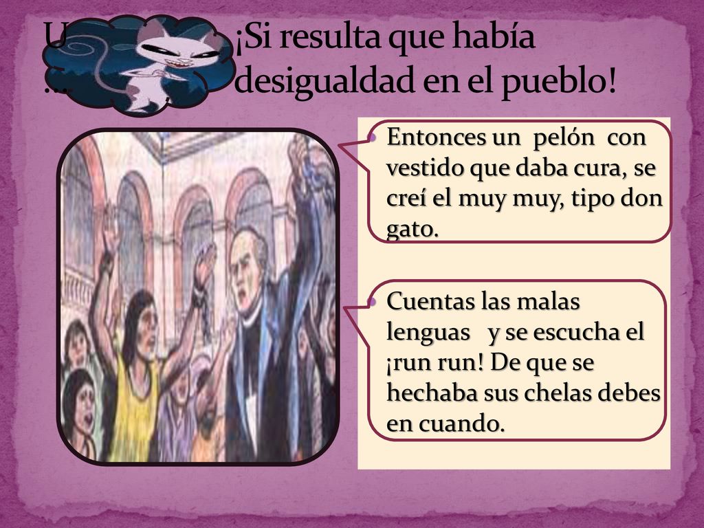 U ¡Si resulta que había … desigualdad en el pueblo!