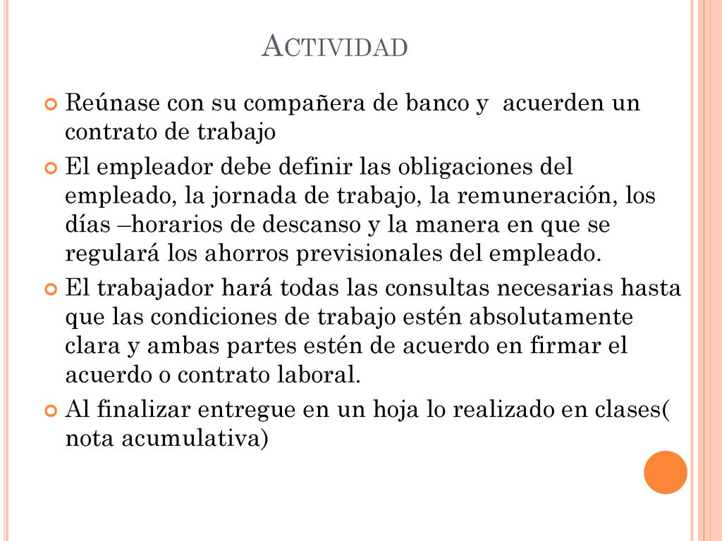Actividad Reúnase con su compañera de banco y acuerden un contrato de trabajo.
