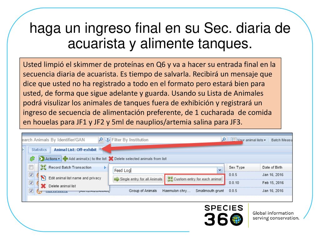 haga un ingreso final en su Sec. diaria de acuarista y alimente tanques.