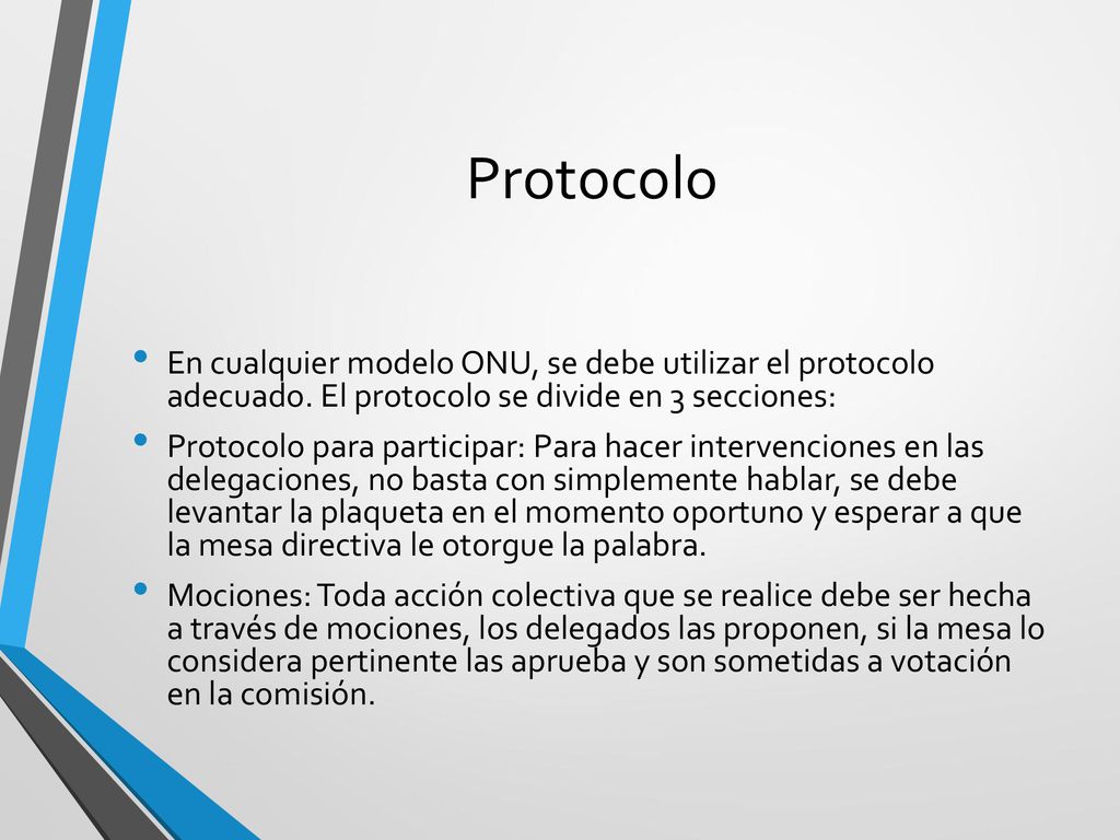 Protocolo En cualquier modelo ONU, se debe utilizar el protocolo adecuado. El protocolo se divide en 3 secciones: