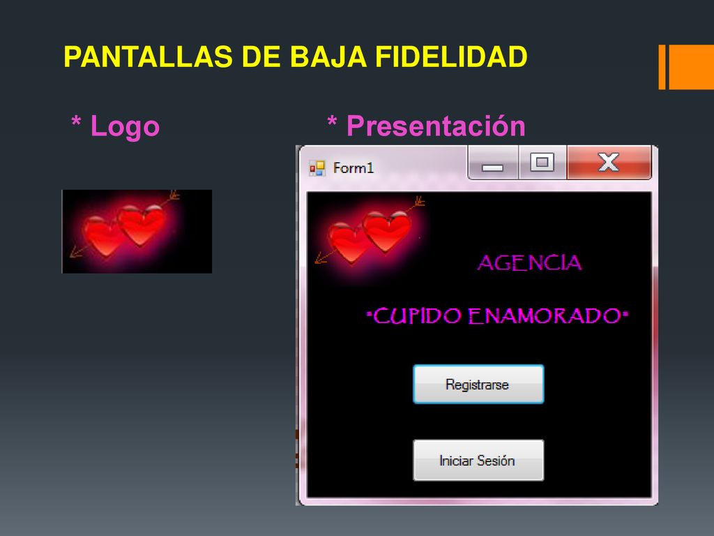 PANTALLAS DE BAJA FIDELIDAD * Logo * Presentación