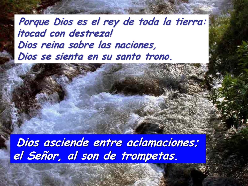 Dios asciende entre aclamaciones; el Señor, al son de trompetas.