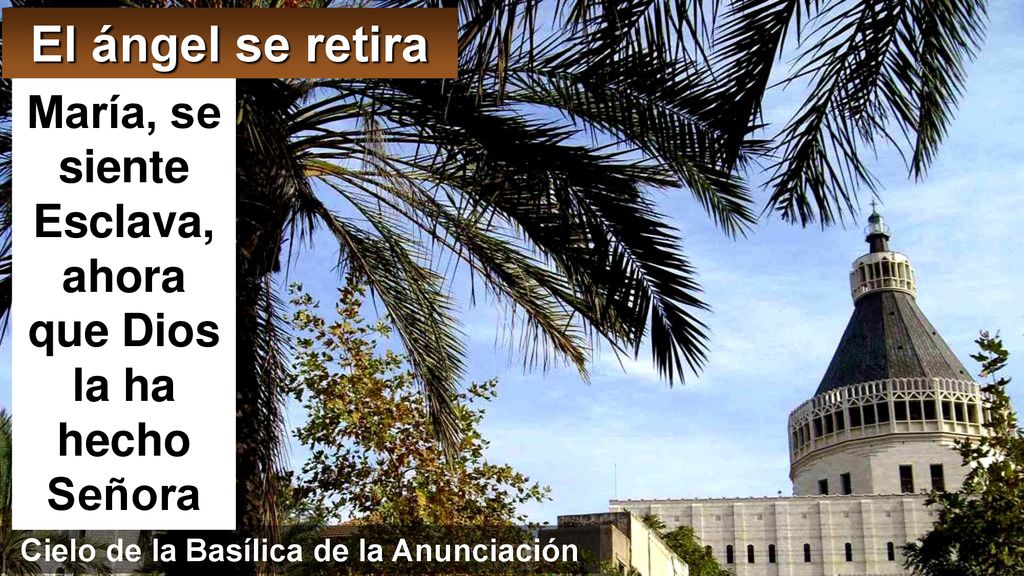 El ángel se retira María, se siente Esclava, ahora que Dios la ha hecho Señora.
