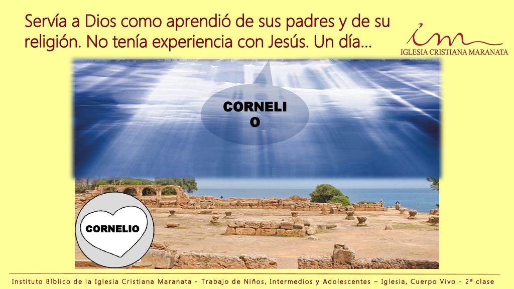 Servía a Dios como aprendió de sus padres y de su religión