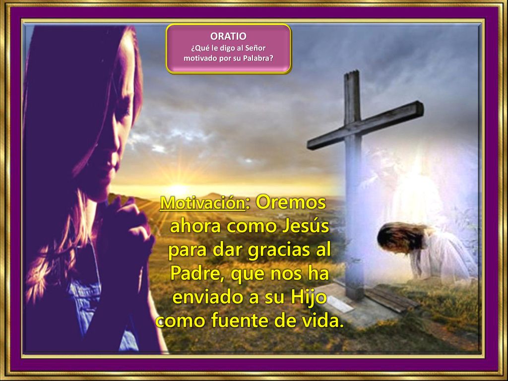 ¿Qué le digo al Señor motivado por su Palabra