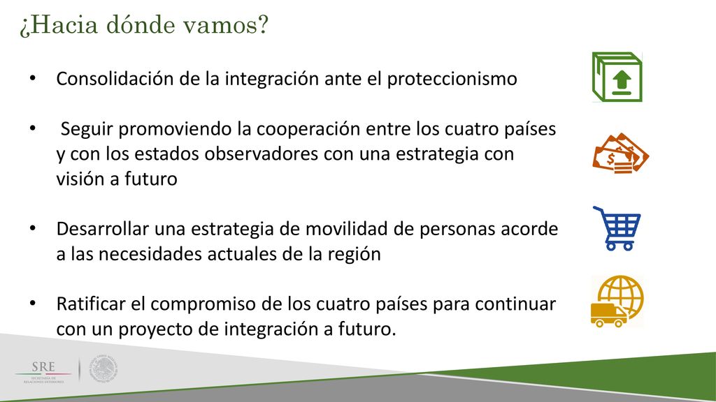 ¿Hacia dónde vamos Consolidación de la integración ante el proteccionismo.