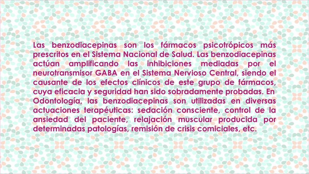Las benzodiacepinas son los fármacos psicotrópicos más prescritos en el Sistema Nacional de Salud. Las benzodiacepinas actúan amplificando las inhibiciones mediadas por el neurotransmisor GABA en el Sistema Nervioso Central, siendo el causante de los efectos clínicos de este grupo de fármacos, cuya eficacia y seguridad han sido sobradamente probadas. En