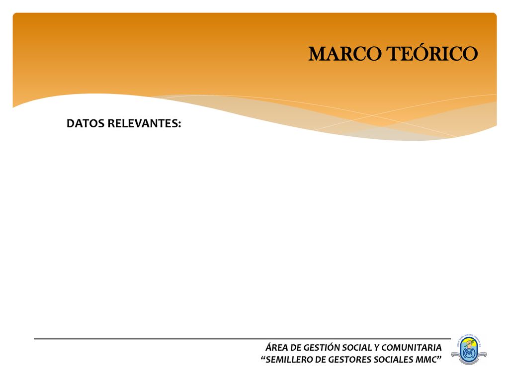 MARCO TEÓRICO DATOS RELEVANTES: ÁREA DE GESTIÓN SOCIAL Y COMUNITARIA