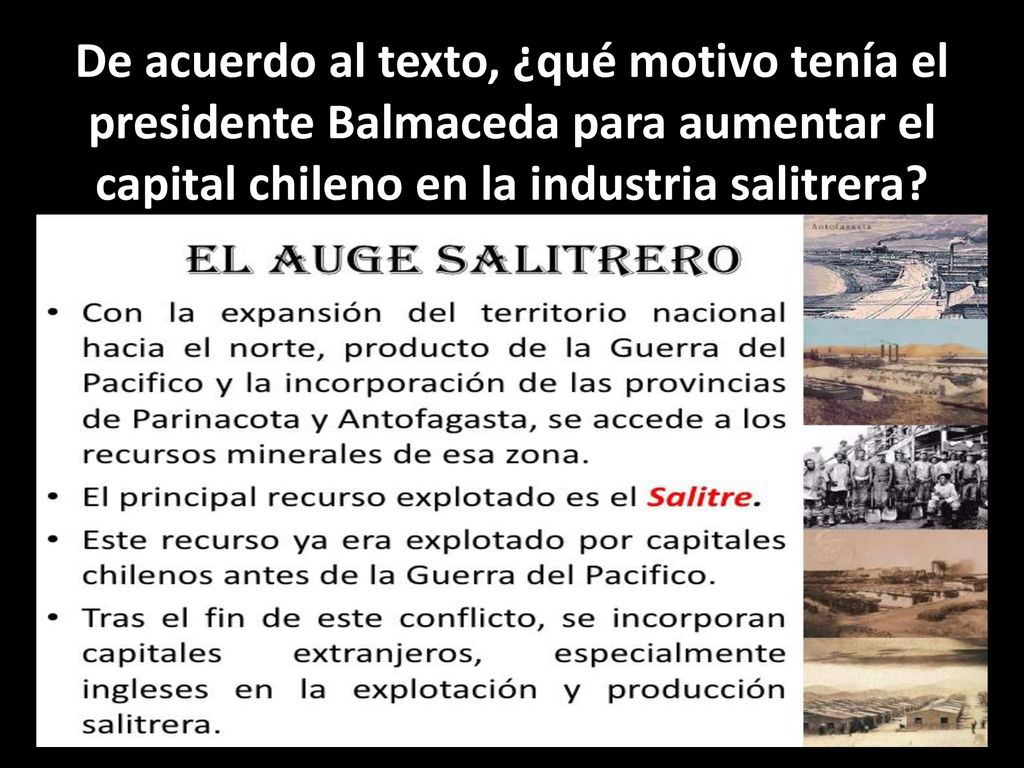 De acuerdo al texto, ¿qué motivo tenía el presidente Balmaceda para aumentar el capital chileno en la industria salitrera