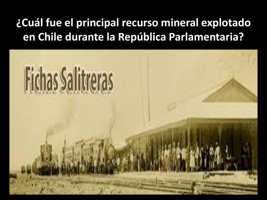 ¿Cuál fue el principal recurso mineral explotado en Chile durante la República Parlamentaria
