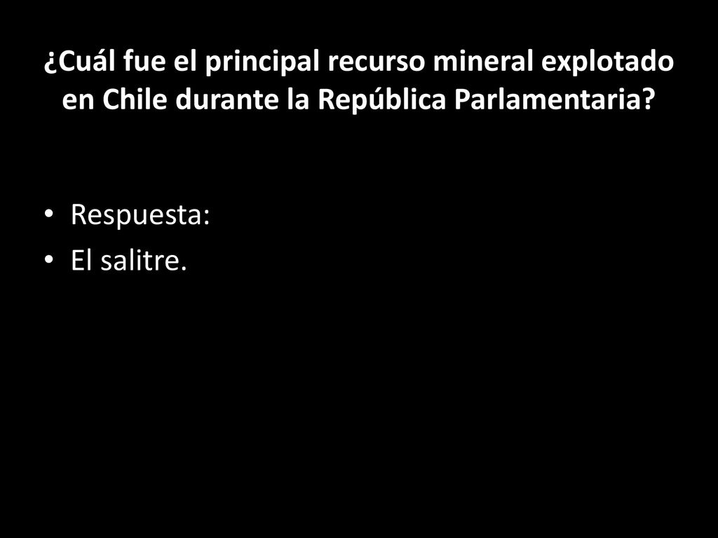 ¿Cuál fue el principal recurso mineral explotado en Chile durante la República Parlamentaria